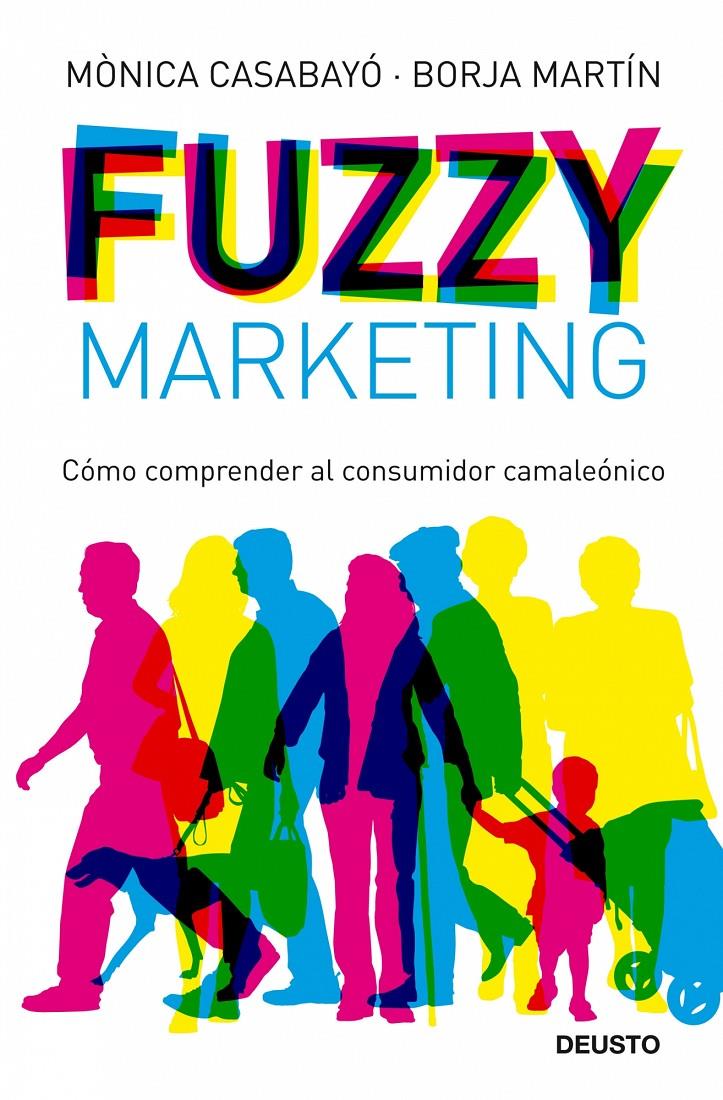 FUZZY MARKETING | 9788423427598 | CASABAYÓ, MÓNICA/MARTÍN, BORJA | Galatea Llibres | Librería online de Reus, Tarragona | Comprar libros en catalán y castellano online