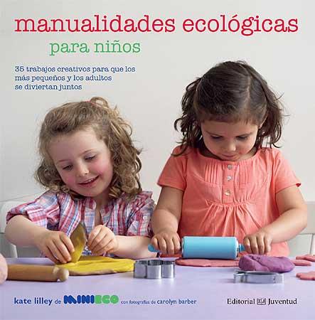 MANUALIDADES ECOLÓGICAS PARA NIÑOS | 9788426139443 | LILLEY, KATE | Galatea Llibres | Librería online de Reus, Tarragona | Comprar libros en catalán y castellano online