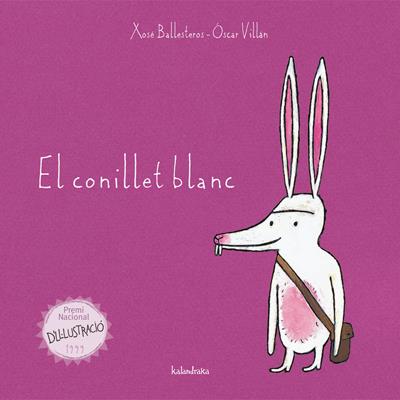 CONILL BLANC, EL | 9788484645627 | BALLESTEROS, XOSE | Galatea Llibres | Librería online de Reus, Tarragona | Comprar libros en catalán y castellano online