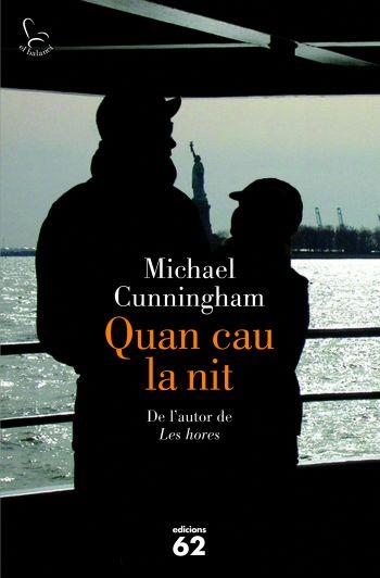 QUAN CAU LA NIT | 9788429767605 | CUNNINGHAM, MICHAEL | Galatea Llibres | Llibreria online de Reus, Tarragona | Comprar llibres en català i castellà online