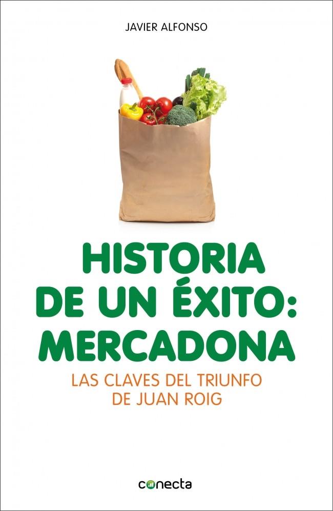 HISTORIA DE UN ÉXITO: MERCADONA | 9788415431947 | ALFONSO, JAVIER | Galatea Llibres | Llibreria online de Reus, Tarragona | Comprar llibres en català i castellà online