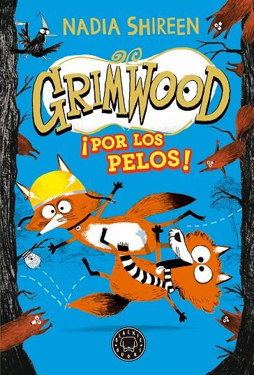 GRIMWOOD 2. ¡POR LOS PELOS! | 9788419654557 | SHIREEN, NADIA | Galatea Llibres | Librería online de Reus, Tarragona | Comprar libros en catalán y castellano online