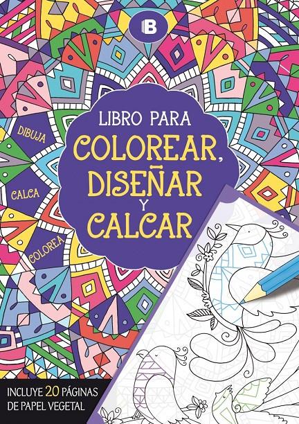 LIBRO PARA COLOREAR, DISEÑAR Y CALCAR | 9788466657297 | Galatea Llibres | Llibreria online de Reus, Tarragona | Comprar llibres en català i castellà online