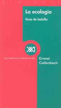 ECOLOGIA, LA.GUIA DE BOLSILLO | 9788432310133 | CALLENBACH, ERNEST | Galatea Llibres | Llibreria online de Reus, Tarragona | Comprar llibres en català i castellà online