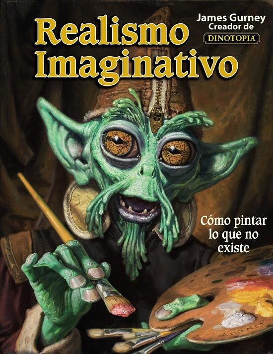 REALISMO IMAGINATIVO | 9788441538078 | GURNEY, JAMES | Galatea Llibres | Llibreria online de Reus, Tarragona | Comprar llibres en català i castellà online