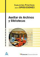 AUXILIAR DE ARCHIVOS Y BIBLIOTECAS, SUPUESTO PRACTICOS | 9788466587198 | MORENO DE LA FUENTE, ANTONIO/MILLAN MONTES, Mª DOLORES/GARCIA SERRANO, Mª BEGOñA/LOPEZ FALANTES, MAR | Galatea Llibres | Librería online de Reus, Tarragona | Comprar libros en catalán y castellano online
