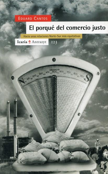PORQUE DEL COMERCIO JUSTO, EL | 9788474263756 | CANTOS, EDUARD | Galatea Llibres | Librería online de Reus, Tarragona | Comprar libros en catalán y castellano online