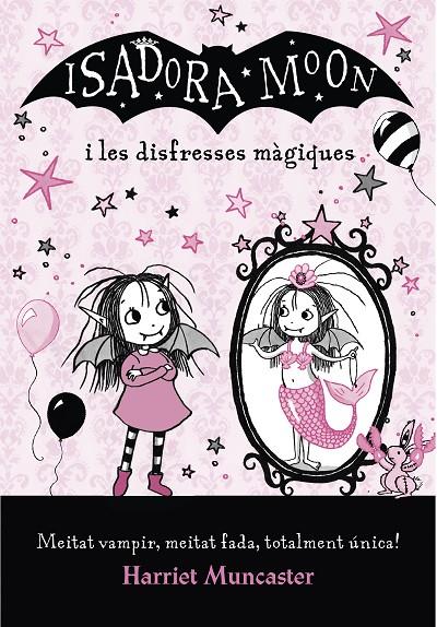 LA ISADORA MOON I LES DISFRESSES MÀGIQUES | 9788420487656 | MUNCASTER, HARRIET | Galatea Llibres | Llibreria online de Reus, Tarragona | Comprar llibres en català i castellà online