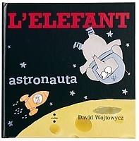 ELEFANT ASTRONAUTA, L' | 9788466121927 | WOJTOWYCZ, DAVID | Galatea Llibres | Librería online de Reus, Tarragona | Comprar libros en catalán y castellano online