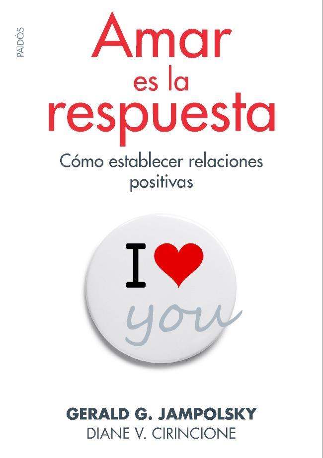 AMAR ES LA RESPUESTA | 9788449328268 | JAMPOLSKY, GERALD/DIANE V. CIRINCIONE | Galatea Llibres | Librería online de Reus, Tarragona | Comprar libros en catalán y castellano online