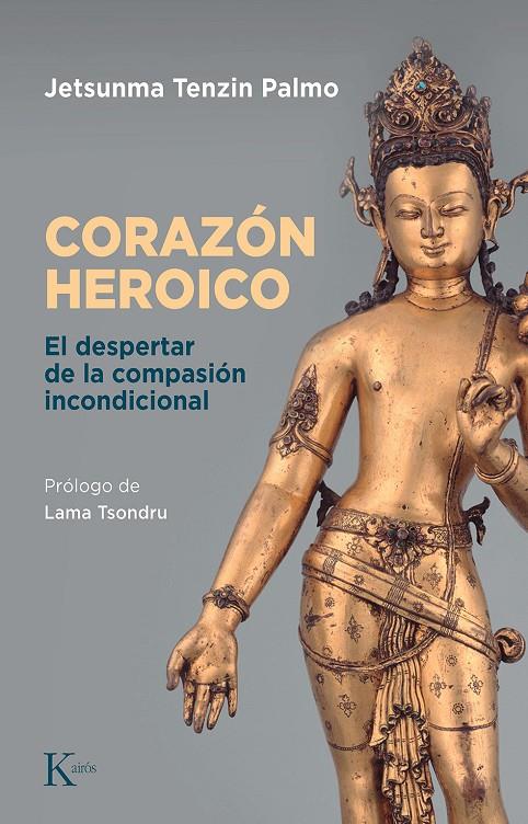CORAZÓN HEROICO | 9788411210676 | TENZIM PALMO, JETSUNMA | Galatea Llibres | Librería online de Reus, Tarragona | Comprar libros en catalán y castellano online