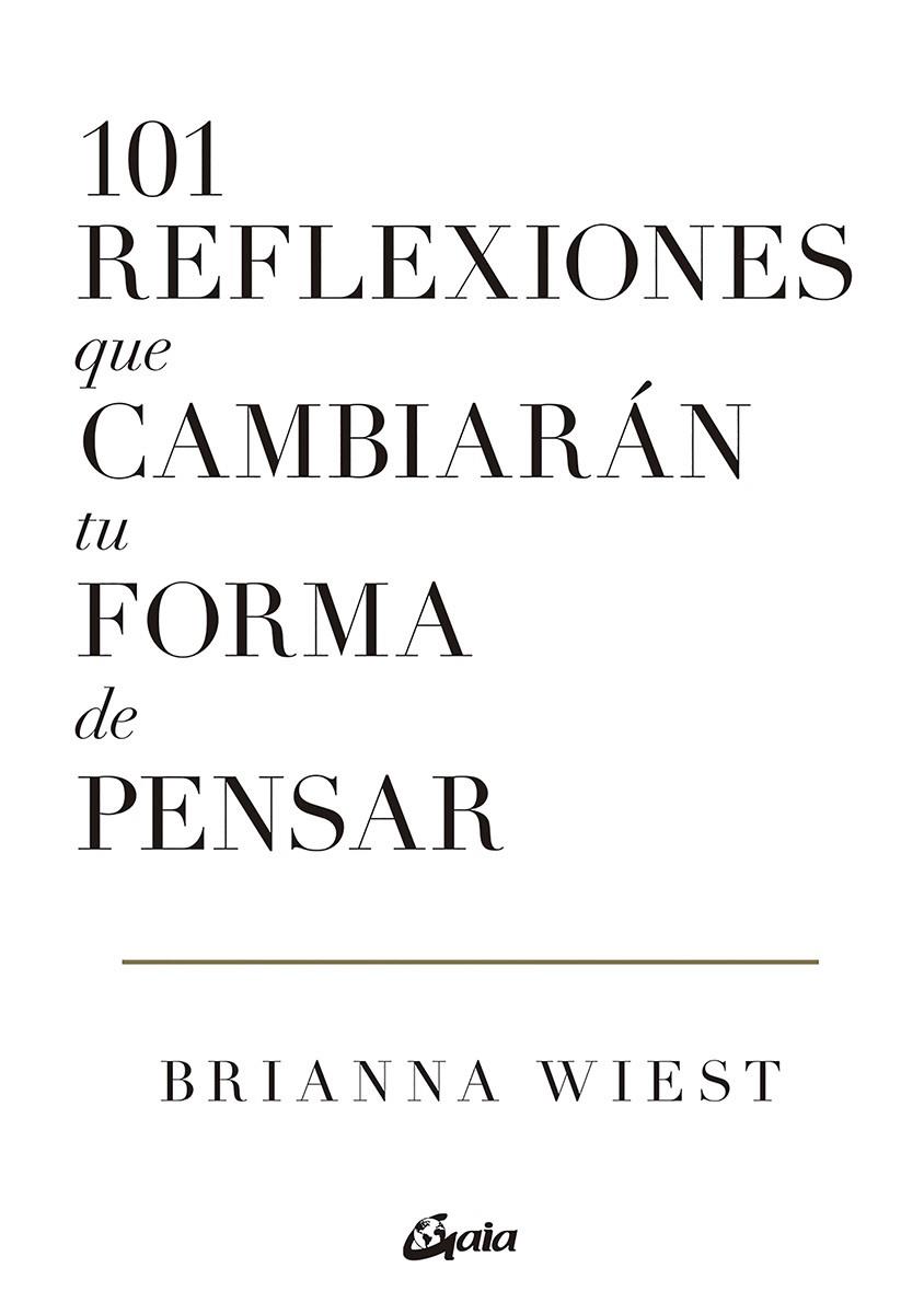 101 REFLEXIONES QUE CAMBIARÁN TU FORMA DE PENSAR | 9788411080279 | WIEST, BRIANNA | Galatea Llibres | Llibreria online de Reus, Tarragona | Comprar llibres en català i castellà online