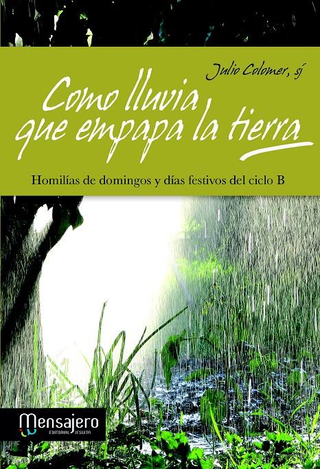 COMO LLUVIA QUE EMPAPA LA TIERRA | 9788427132344 | COLOMER, JULIO | Galatea Llibres | Llibreria online de Reus, Tarragona | Comprar llibres en català i castellà online