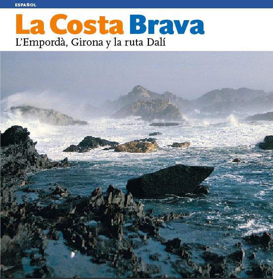 COSTA BRAVA. L'EMPORDA, GIRONA Y LA RUTA DALI, LA | 9788484780151 | AAVV | Galatea Llibres | Librería online de Reus, Tarragona | Comprar libros en catalán y castellano online