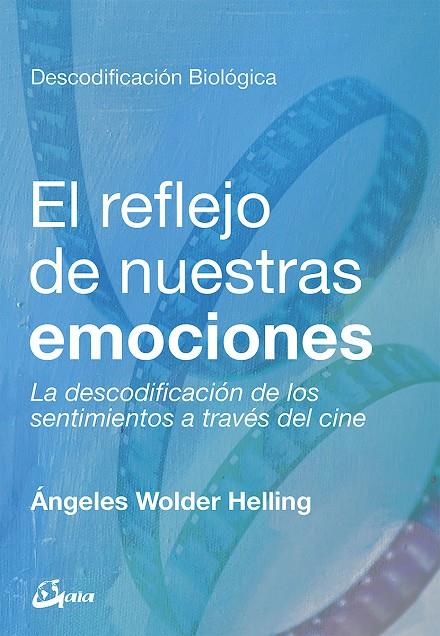 EL REFLEJO DE NUESTRAS EMOCIONES | 9788484457886 | WOLDER HELLING, ÁNGELES | Galatea Llibres | Librería online de Reus, Tarragona | Comprar libros en catalán y castellano online