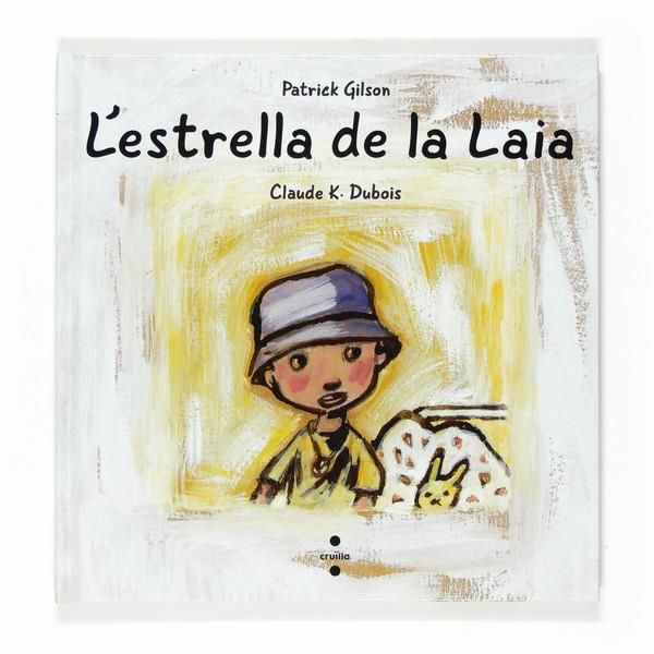ESTRELLA DE LA LAIA, L' | 9788466118361 | DUBOIS, CLAUDE | Galatea Llibres | Librería online de Reus, Tarragona | Comprar libros en catalán y castellano online
