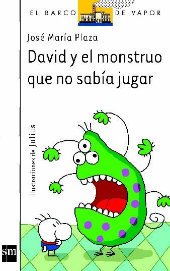 DAVID Y EL MONSTRUO QUE NO SABIA JUGAR | 9788434877641 | PLAZA, JOSE M. | Galatea Llibres | Llibreria online de Reus, Tarragona | Comprar llibres en català i castellà online