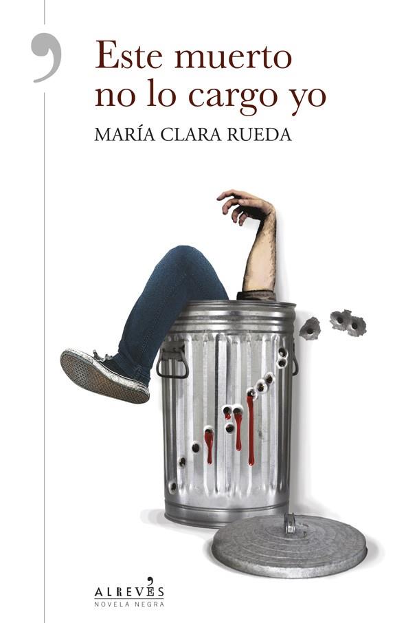 ESTE MUERTO NO LO CARGO YO | 9788416328031 | RUEDA, MARÍA CLARA | Galatea Llibres | Librería online de Reus, Tarragona | Comprar libros en catalán y castellano online