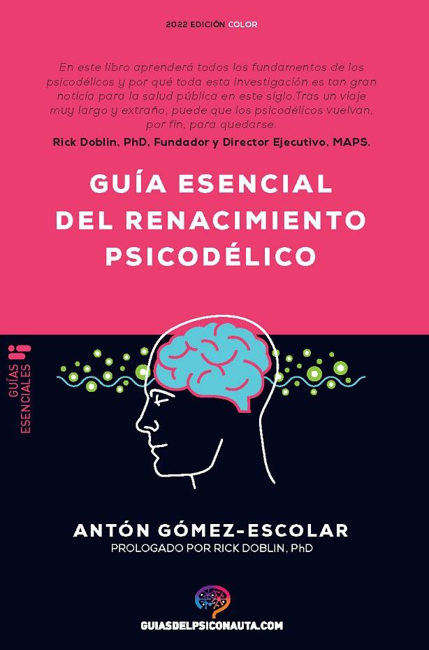 GUIA ESENCIAL DE RENACIMIENTO PSICODELICO | 9788418943188 | GÓMEZ-ESCOLAR, ANTÓN | Galatea Llibres | Librería online de Reus, Tarragona | Comprar libros en catalán y castellano online