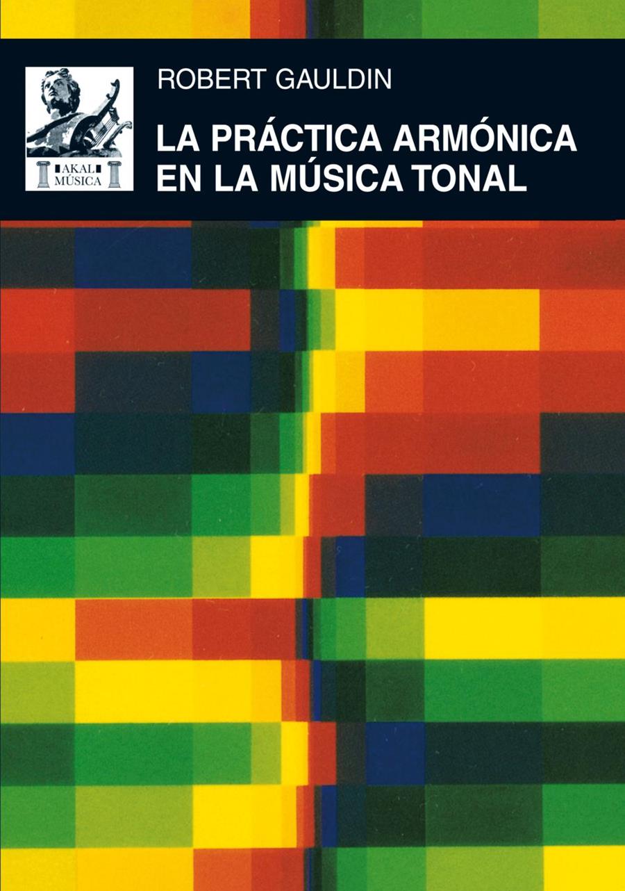 PRACTICA ARMONICA EN LA MUSICA TONAL | 9788446025160 | GAULDIN, ROBERT | Galatea Llibres | Librería online de Reus, Tarragona | Comprar libros en catalán y castellano online