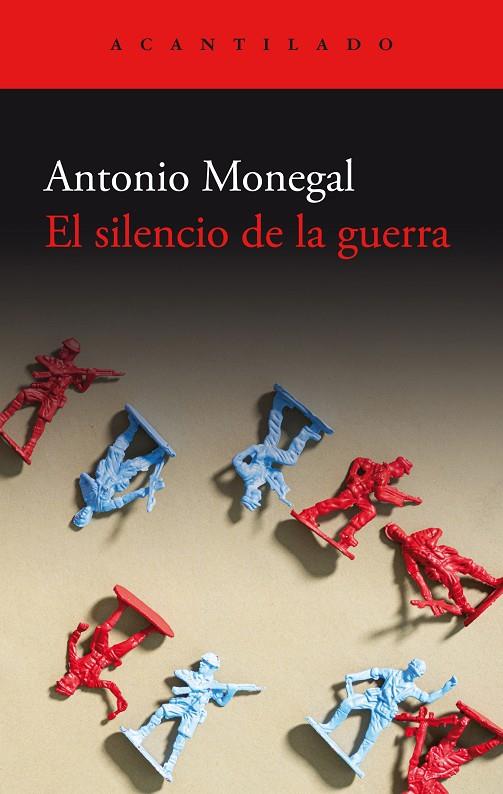 EL SILENCIO DE LA GUERRA | 9788419958082 | MONEGAL, ANTONIO | Galatea Llibres | Librería online de Reus, Tarragona | Comprar libros en catalán y castellano online