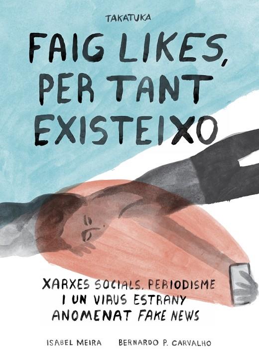 FAIG LIKES, PER TANT EXISTEIXO. | 9788418821172 | MEIRA, ISABEL | Galatea Llibres | Librería online de Reus, Tarragona | Comprar libros en catalán y castellano online
