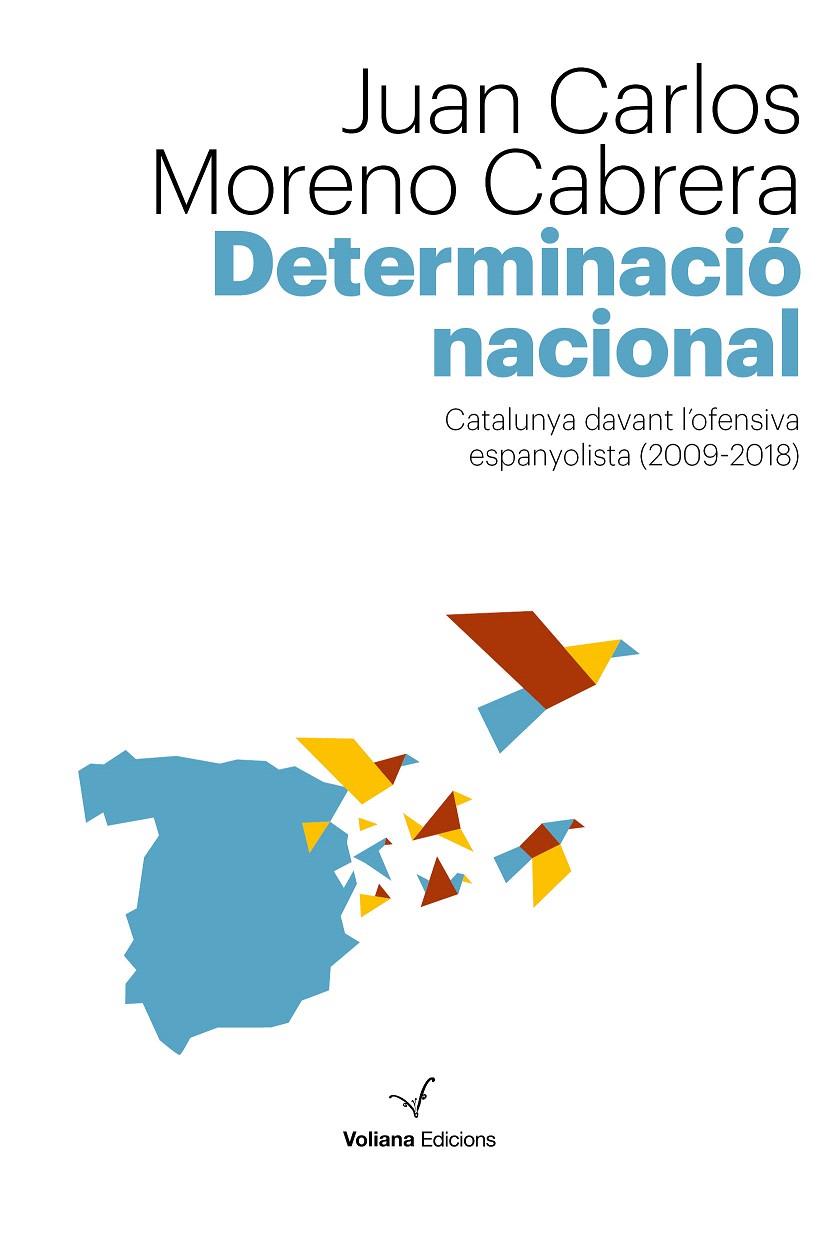 DETERMINACIÓ NACIONAL | 9788494823886 | MORENO CABRERA, JUAN CARLOS | Galatea Llibres | Llibreria online de Reus, Tarragona | Comprar llibres en català i castellà online