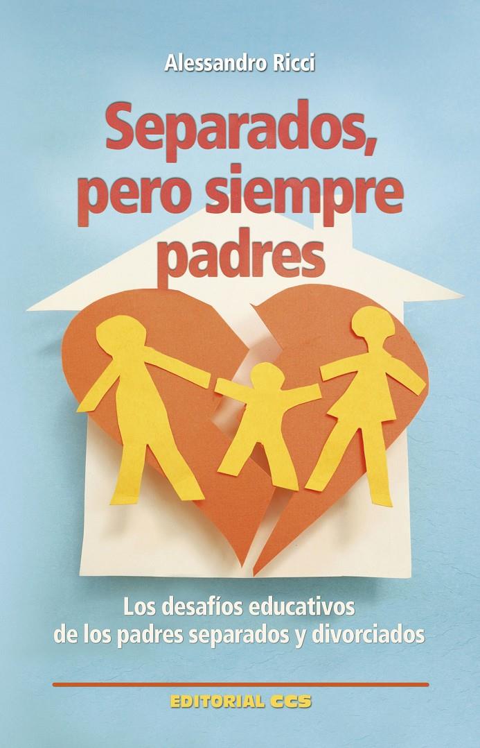 SEPARADOS, PERO SIEMPRE PADRES | 9788490233160 | RICCI, ALESSANDRO | Galatea Llibres | Librería online de Reus, Tarragona | Comprar libros en catalán y castellano online