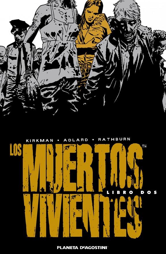 LOS MUERTOS VIVIENTES INTEGRAL 2 | 9788468402789 | KIRKMAN, ROBERT - TONY MOORE, CHARLIE ADLARD | Galatea Llibres | Llibreria online de Reus, Tarragona | Comprar llibres en català i castellà online