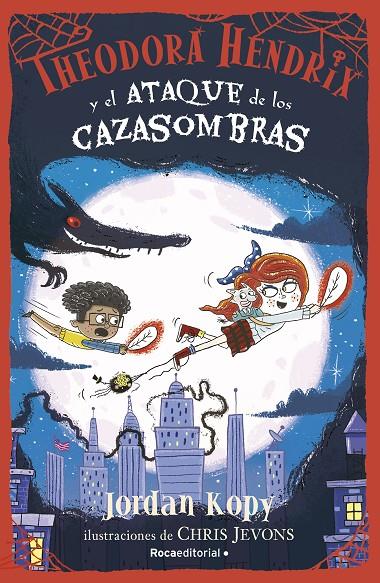 THEODORA HENDRIX Y EL ATAQUE DE LOS CAZASOMBRAS | 9788419283924 | KOPY, JORDAN | Galatea Llibres | Llibreria online de Reus, Tarragona | Comprar llibres en català i castellà online