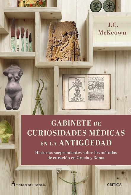 GABINETE DE CURIOSIDADES MÉDICAS DE LA ANTIGÜEDAD | 9788417067229 | MCKEOWN, JAMES C. | Galatea Llibres | Llibreria online de Reus, Tarragona | Comprar llibres en català i castellà online