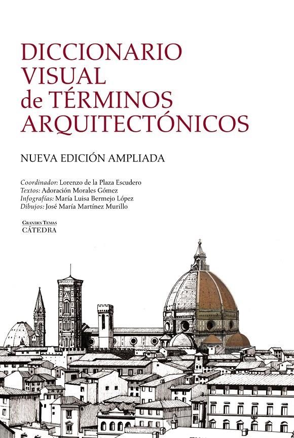 DICCIONARIO VISUAL DE TÉRMINOS ARQUITECTÓNICOS (N.E. AMPLIADA) | 9788437629971 | PLAZA ESCUDERO, LORENZO DE LA/MORALES GÓMEZ, ADORACIÓN/BERMEJO LÓPEZ, MARÍA LUISA/Y OTROS | Galatea Llibres | Llibreria online de Reus, Tarragona | Comprar llibres en català i castellà online