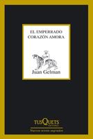 EMPERRADO CORAZÓN AMORA | 9788483833322 | GELMAN, JUAN | Galatea Llibres | Llibreria online de Reus, Tarragona | Comprar llibres en català i castellà online