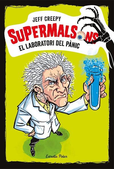 EL LABORATORI DEL PÀNIC (SUPERMALSONS, 1) | 9788491375616 | CREEPY, JEFF | Galatea Llibres | Librería online de Reus, Tarragona | Comprar libros en catalán y castellano online