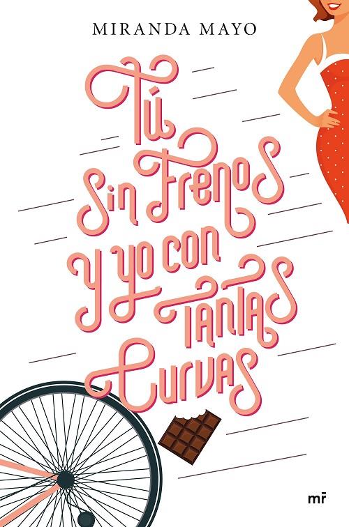TÚ SIN FRENOS Y YO CON TANTAS CURVAS | 9788427042964 | MAYO, MIRANDA | Galatea Llibres | Librería online de Reus, Tarragona | Comprar libros en catalán y castellano online