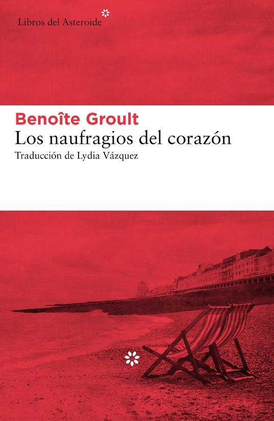 LOS NAUFRAGIOS DEL CORAZÓN | 9788417007966 | GROULT, BENOÎTE | Galatea Llibres | Llibreria online de Reus, Tarragona | Comprar llibres en català i castellà online