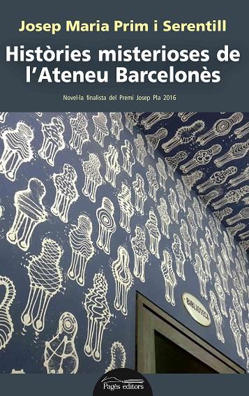 HISTÒRIES MISTERIOSES DE L'ATENEU BARCELONÈS | 9788499759968 | PRIM SERENTILL, JOSEP MARIA | Galatea Llibres | Librería online de Reus, Tarragona | Comprar libros en catalán y castellano online
