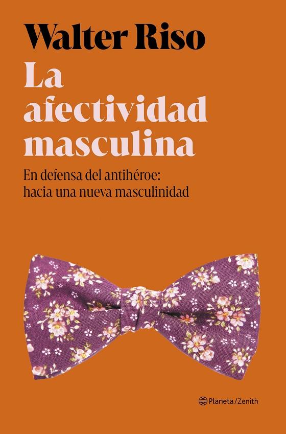 LA AFECTIVIDAD MASCULINA | 9788408325246 | RISO, WALTER | Galatea Llibres | Llibreria online de Reus, Tarragona | Comprar llibres en català i castellà online