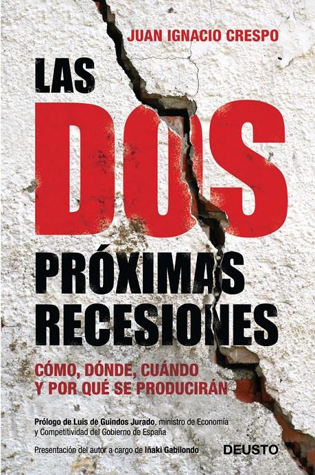 LAS DOS PROXIMAS RECESIONES | 9788423409518 | CRESPO, JUAN IGNACIO | Galatea Llibres | Librería online de Reus, Tarragona | Comprar libros en catalán y castellano online