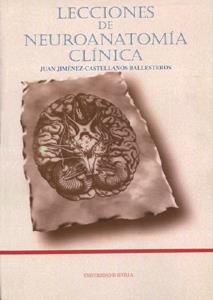 LECCIONES DE NEUROANATOMIA CLINICA | 9788447205004 | JIMENEZ-CASTELLANOS BALLESTEROS, JUAN | Galatea Llibres | Llibreria online de Reus, Tarragona | Comprar llibres en català i castellà online