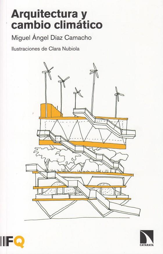 ARQUITECTURA Y CAMBIO CLIMÁTICO | 9788490975244 | DÍAZ CAMACHO, MIGUEL ÁNGEL | Galatea Llibres | Librería online de Reus, Tarragona | Comprar libros en catalán y castellano online