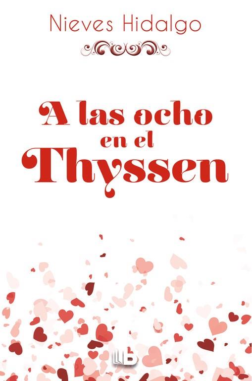 A LAS OCHO EN EL THYSSEN | 9788490704271 | HIDALGO, NIEVES | Galatea Llibres | Llibreria online de Reus, Tarragona | Comprar llibres en català i castellà online