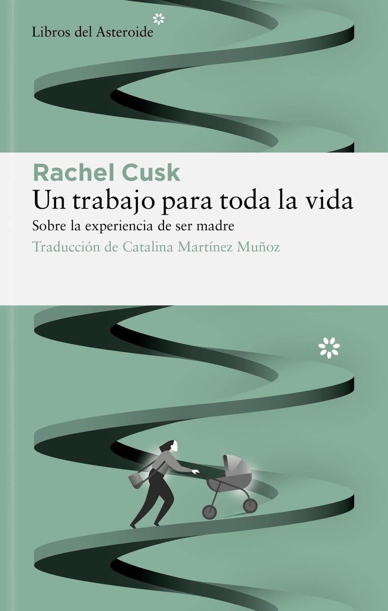 UN TRABAJO PARA TODA LA VIDA | 9788417977771 | CUSK, RACHEL | Galatea Llibres | Librería online de Reus, Tarragona | Comprar libros en catalán y castellano online
