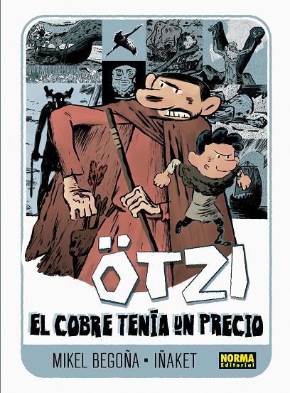 ÖTZI 3. EL COBRE TENÍA UN PRECIO | 9788467939699 | BEGOÑA, MIKEL / IÑAKET | Galatea Llibres | Llibreria online de Reus, Tarragona | Comprar llibres en català i castellà online