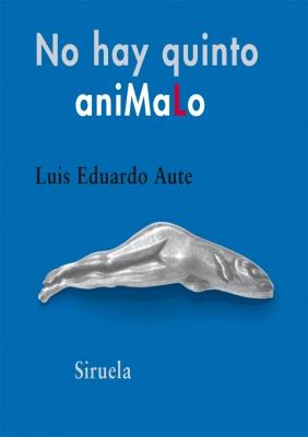 NO HAY QUINTO ANIMALO | 9788498414653 | AUTE, LUIS EDUARDO | Galatea Llibres | Librería online de Reus, Tarragona | Comprar libros en catalán y castellano online