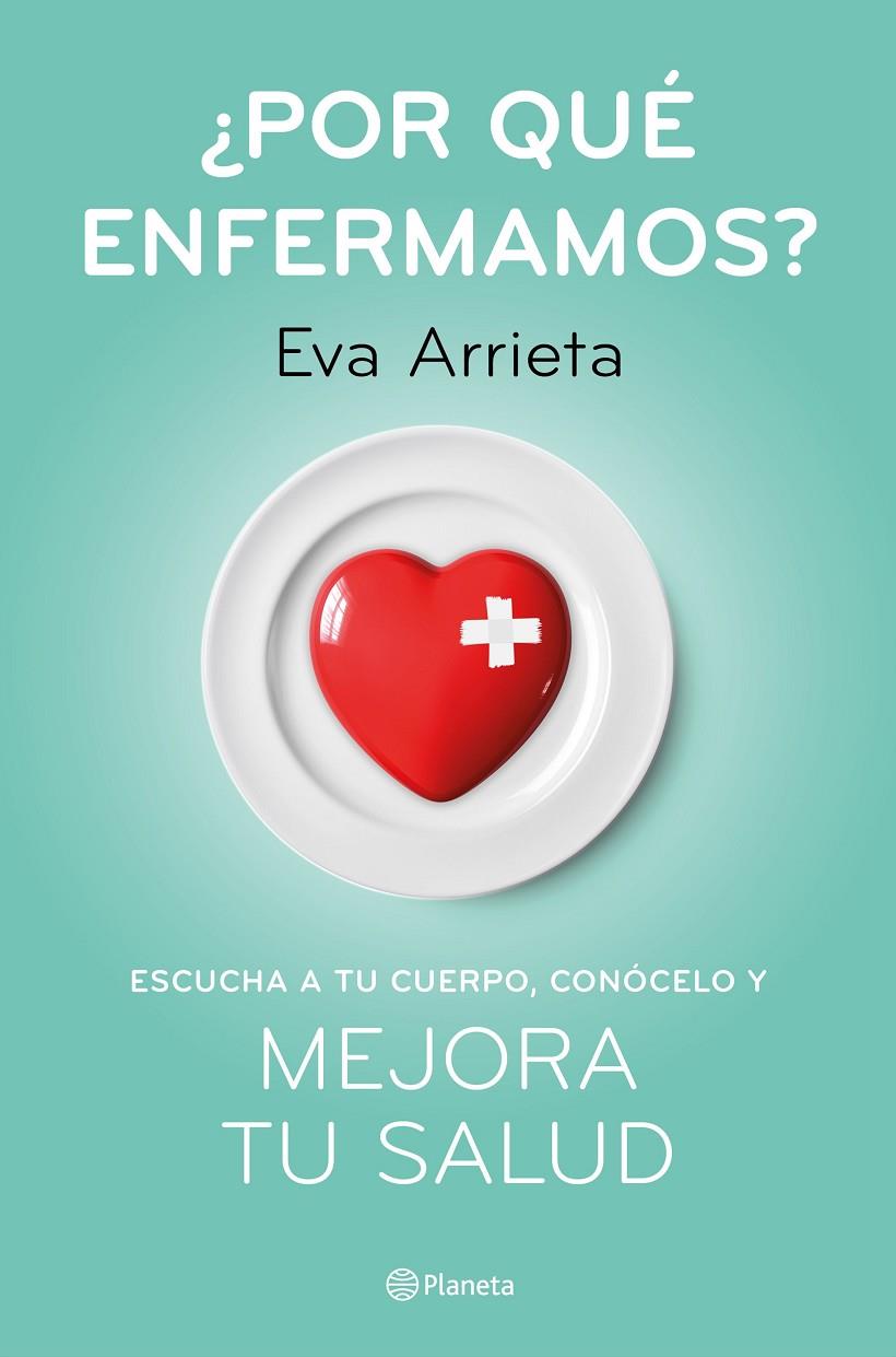 POR QUÉ ENFERMAMOS? | 9788408224730 | ARRIETA, EVA | Galatea Llibres | Librería online de Reus, Tarragona | Comprar libros en catalán y castellano online