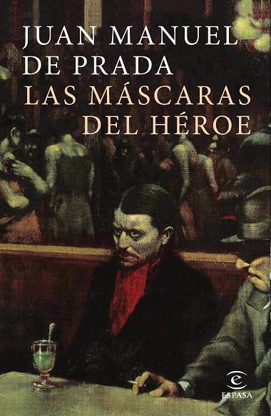 LAS MÁSCARAS DEL HÉROE | 9788467049862 | DE PRADA, JUAN MANUEL | Galatea Llibres | Librería online de Reus, Tarragona | Comprar libros en catalán y castellano online