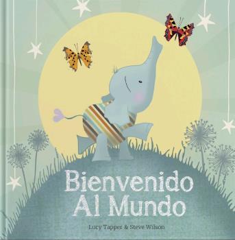 BIENVENIDO AL MUNDO | 9781907860546 | WILSON, STEVE | Galatea Llibres | Llibreria online de Reus, Tarragona | Comprar llibres en català i castellà online