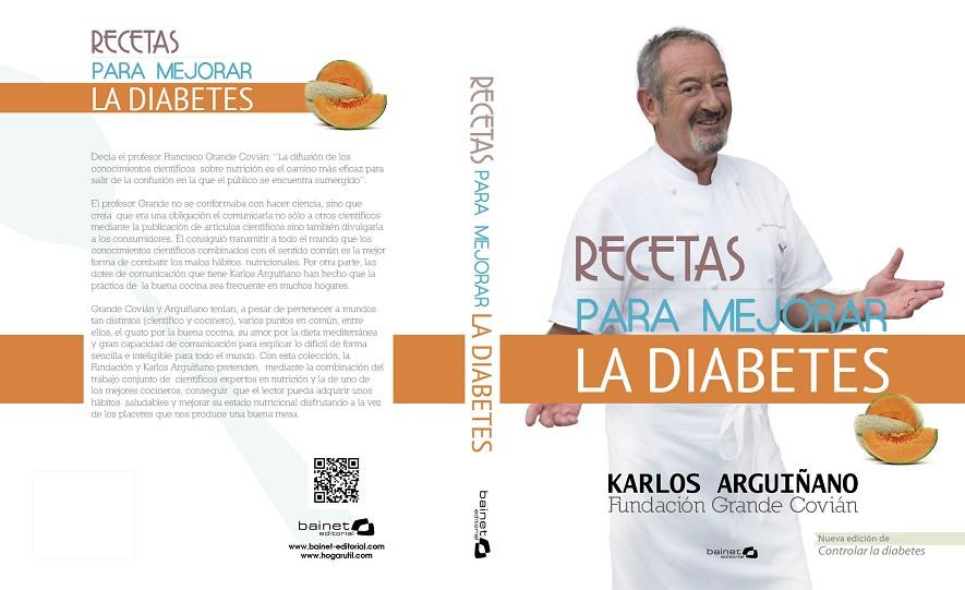 RECETAS PARA MEJORAR LA DIABETES | 9788494352614 | ARGUIÑANO, KARLOS/COVIÁN, FUNDACIÓN GRANDE | Galatea Llibres | Librería online de Reus, Tarragona | Comprar libros en catalán y castellano online