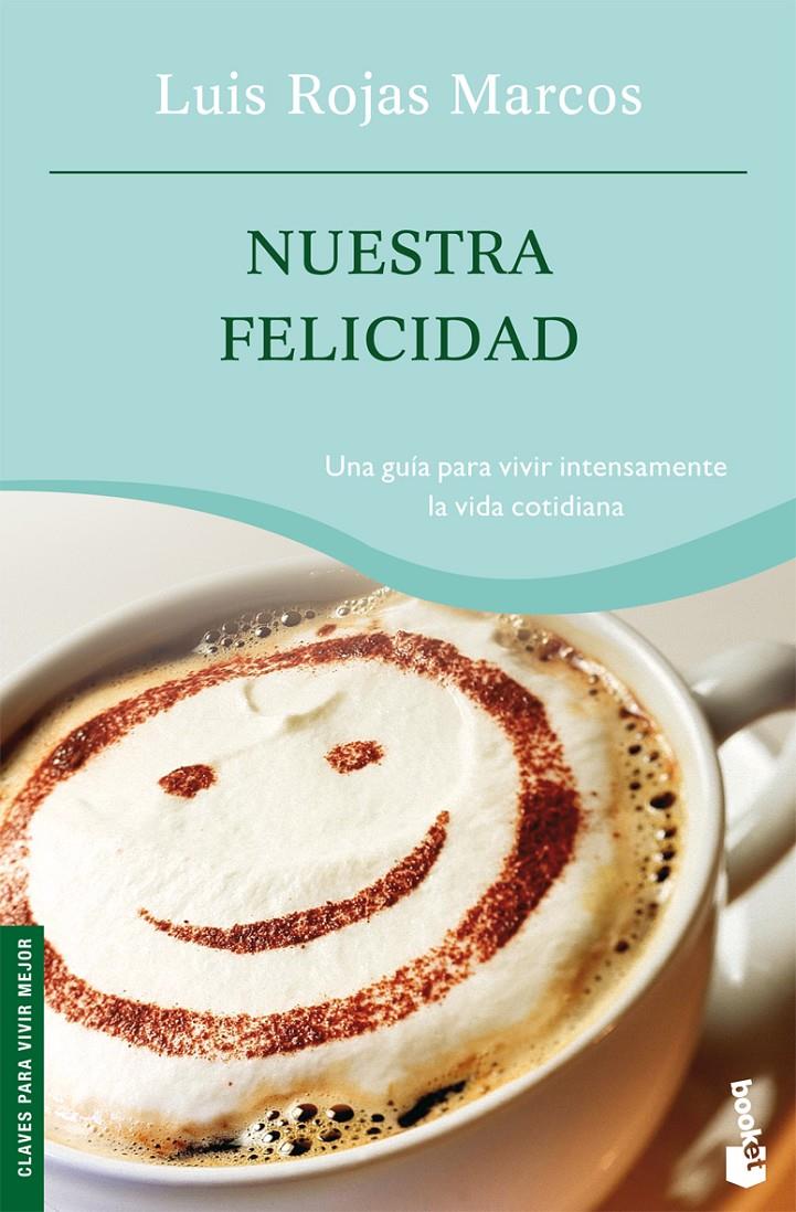NUESTRA FELICIDAD | 9788467022896 | ROJAS MARCOS, LUIS | Galatea Llibres | Llibreria online de Reus, Tarragona | Comprar llibres en català i castellà online